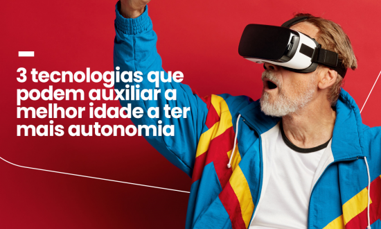 3 tecnologias que podem auxiliar a melhor idade a ter mais autonomia